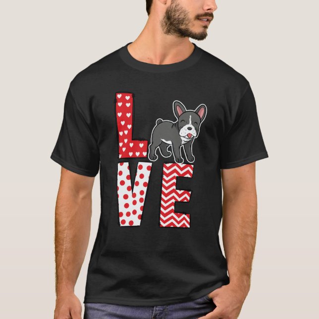 French Bulldog Valentines Day Love Valentine Cute  T-Shirt (Front)