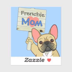French Bulldog with "Frenchie Mum" Sign Sticker