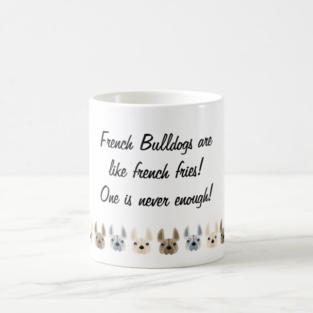 French Bulldogs are like french fries! Coffee Mug (Center)