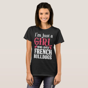 French Bulldogs Quote T-Shirt