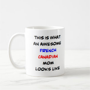french canadian mum, awesome coffee mug