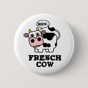 French Cow Funny Animal Pun 6 Cm Round Badge