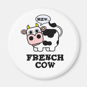 French Cow Funny Animal Pun  Magnet