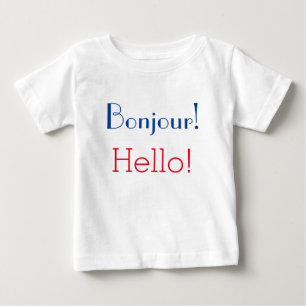French & English Baby: "Bonjour!" and "Hello!" Baby T-Shirt