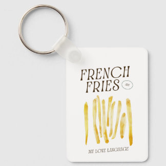 French Fries Are My Love Language Metal Keychain
