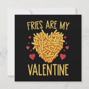 French Fries Are My Valentine