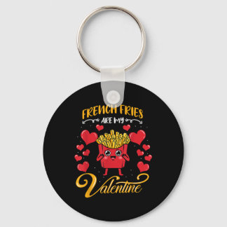 French Fries Are My Valentine French Fries Valenti Key Ring