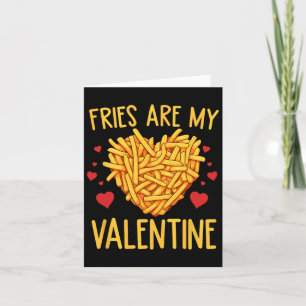 French Fries Are My Valentine Fry Lover Valentines Card