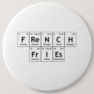 French FrIEs Chemistry Periodic Table Word Element 6 Cm Round Badge