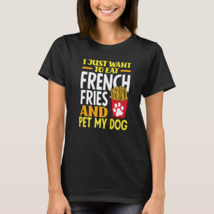 French Fries Dog French Fry T-Shirt