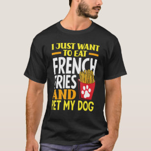 French Fries Dog  French Fry T-Shirt
