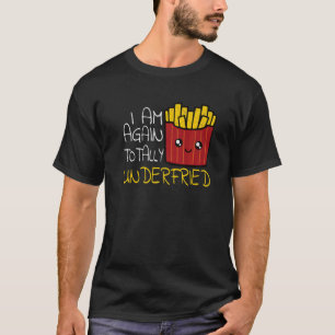 French Fries Fast Food Eating French Fry Pommes Fr T-Shirt