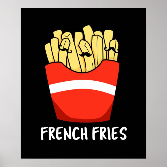 French Fries Funny Fast Food Pun Dark BG Poster (Front)