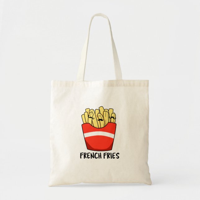 French Fries Funny Fast Food Pun  Tote Bag (Front)