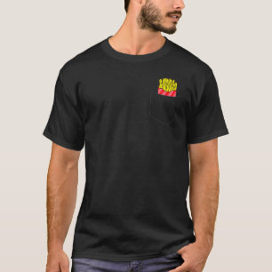 French Fries In Pocket Fast Food Fries T-Shirt