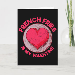 French Fries Is My Valentine Finger Chips Funny Card