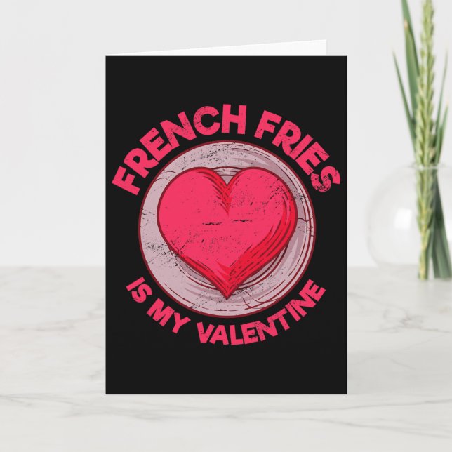 French Fries Is My Valentine Finger Chips Funny  Card (Front)