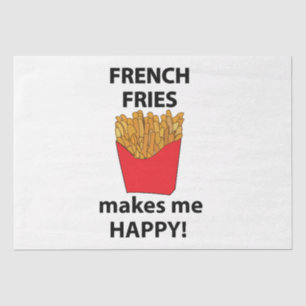 French Fries Makes Me Happy French Fries Tissue Paper