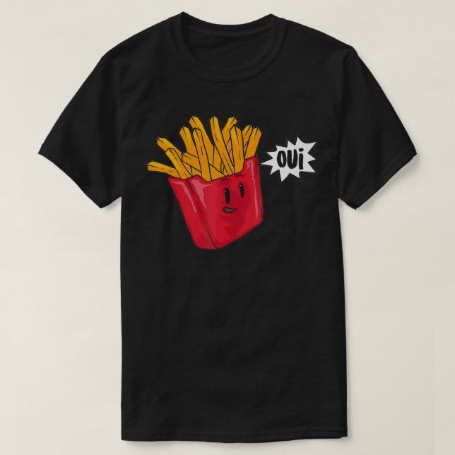 French Fries Oui  Cool Paris Fast Food Funny Belgi T-Shirt (Design Front)