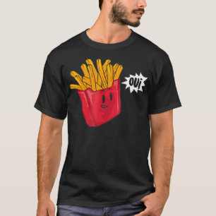 French Fries Oui  Cool Paris Fast Food Funny Belgi T-Shirt