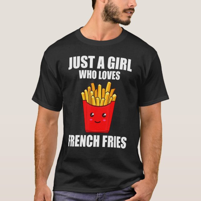 French Fries Potato French Fry Chips  Women Girls T-Shirt (Front)