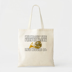 French Horn Funny Brass Instrument Player374 Tote Bag