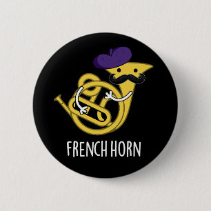 French Horn Funny Music Instrument Pun Dark BG 6 Cm Round Badge