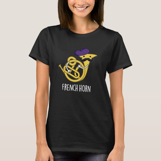 French Horn Funny Music Instrument Pun Dark BG T-Shirt (Front)