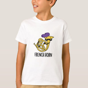 French Horn Funny Music Instrument Pun  T-Shirt