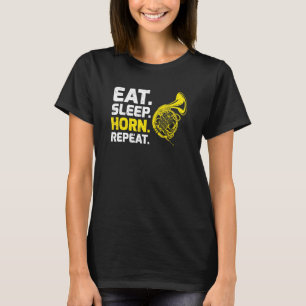 French Horn Music Eat Sleep Horn Repeat T-Shirt
