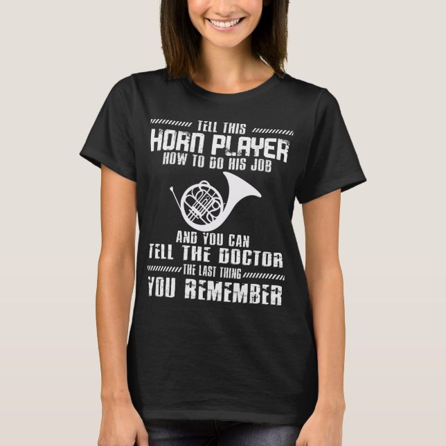 French Horn Music Instrument Musician Hornist T-Shirt (Front)