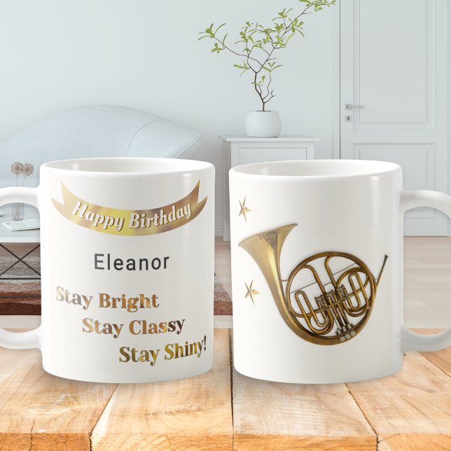 French Horn Music Lover's Happy Birthday Coffee Mug (A coffee mug with French horn picture, Happy Birthday greeting, custom name and inspiring words)