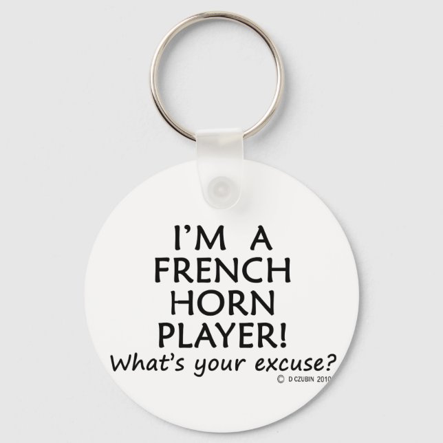 French Horn Player Excuse Key Ring (Front)