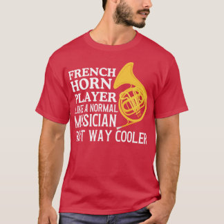 French Horn Player T-Shirt