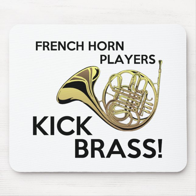 French Horn Players Kick Brass Mouse Mat (Front)
