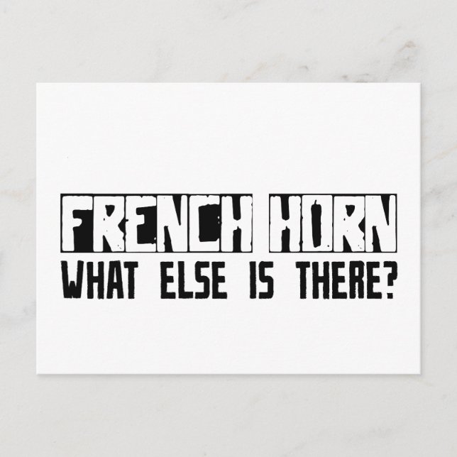 French Horn What Else Is There? Postcard (Front)