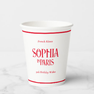 French Kisses & 30th Birthday Wishes Paris Party Paper Cups
