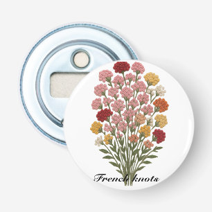 French knots can enhance petals, leaves.  bottle opener