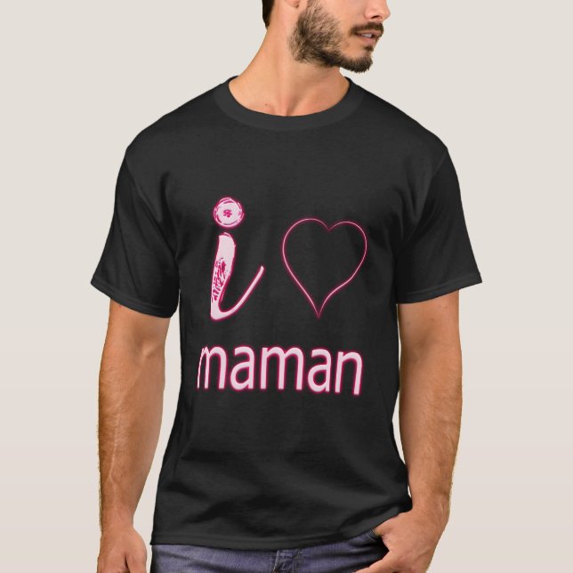 French Mothers Day Stuff Mere Mum I Love Ma T-Shirt (Front)