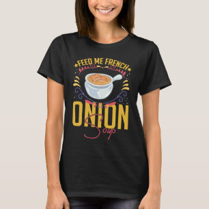 French Onion Soup Recipe Mix Bowl Japanese Cheese T-Shirt