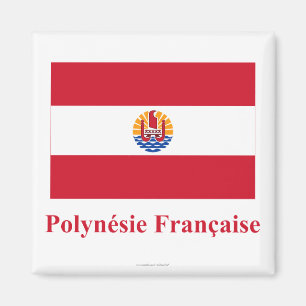French Polynesia Flag with Name in French Magnet