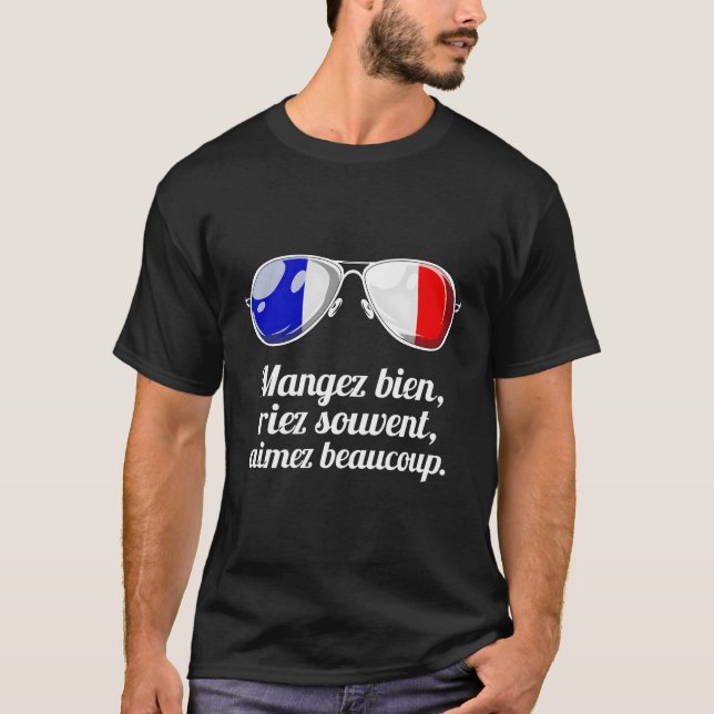 French Sayings Mangez Bee Riez Souvent Aimez Beauc T-Shirt (Front)