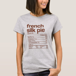 French Silk Pie Nutrition Fact Funny Thanksgiving T-Shirt