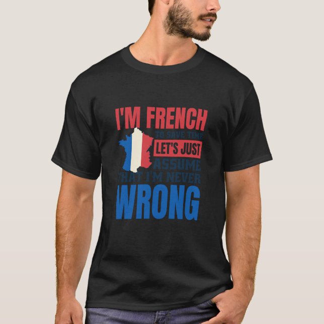 French Speaker Quote for France Language T-Shirt (Front)