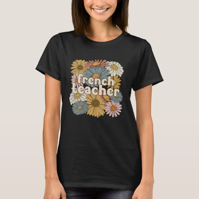 French Teacher Groovy French Teaching  1 T-Shirt (Front)