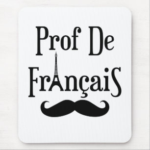 French Teacher Professor Prof de Francais Mouse Mat