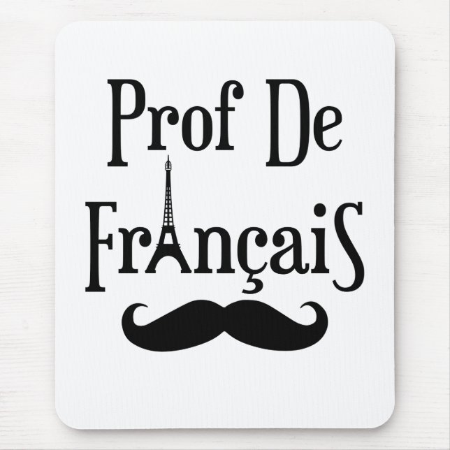 French Teacher Professor Prof de Francais Mouse Mat (Front)