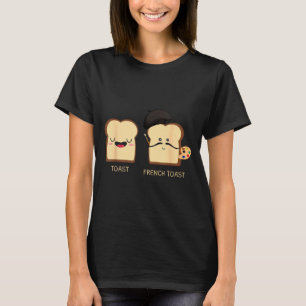French Toast Funny Pun Novelty  T-Shirt