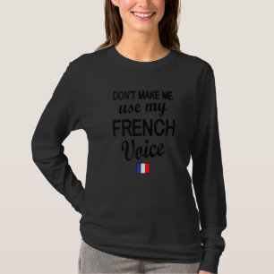 French Voice France Flag French Roots T-Shirt