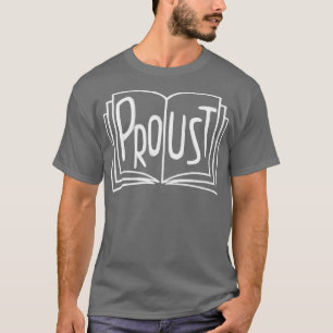 French Writer Proust Book Marcel Proust T-Shirt